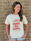 Made For More Tee