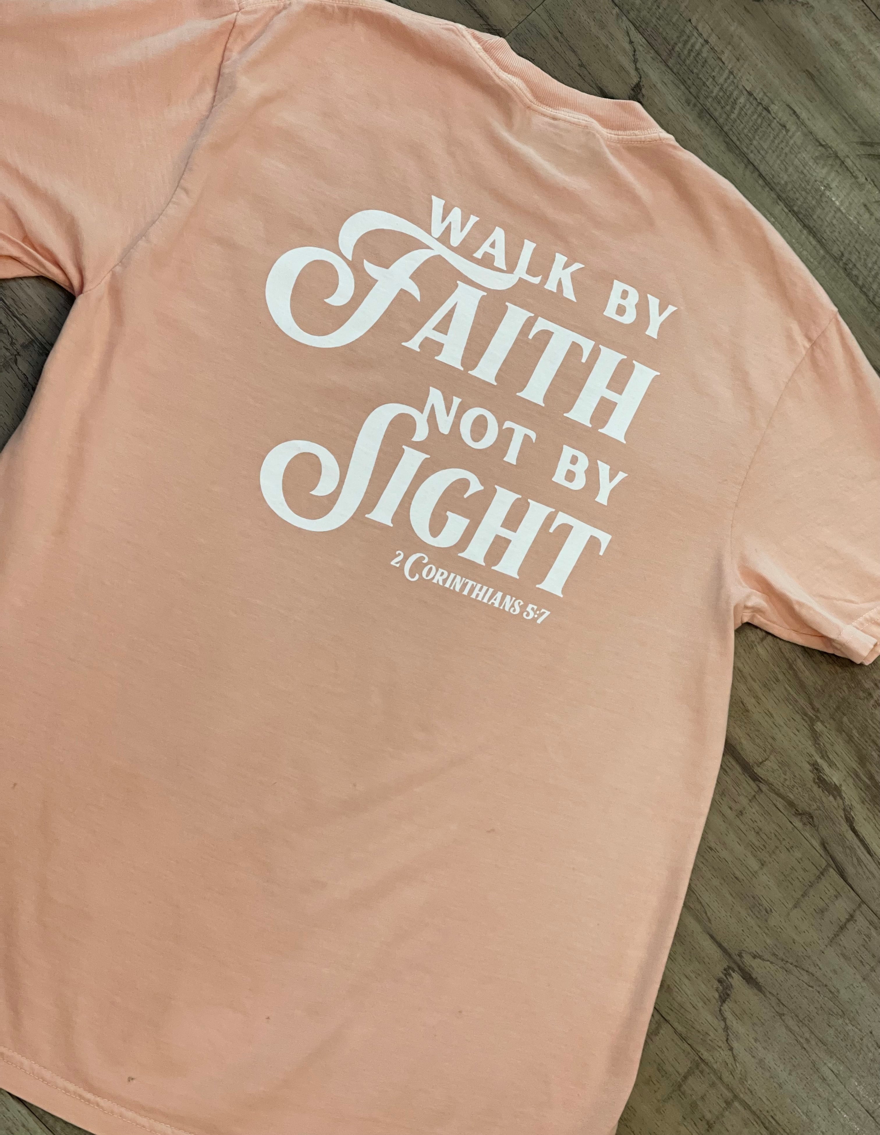 WALK BY FAITH NOT BY SIGHT TEE
