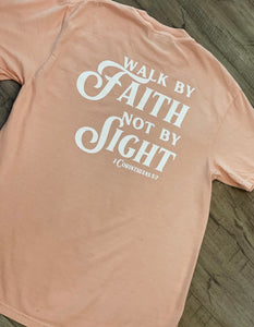 WALK BY FAITH NOT BY SIGHT TEE