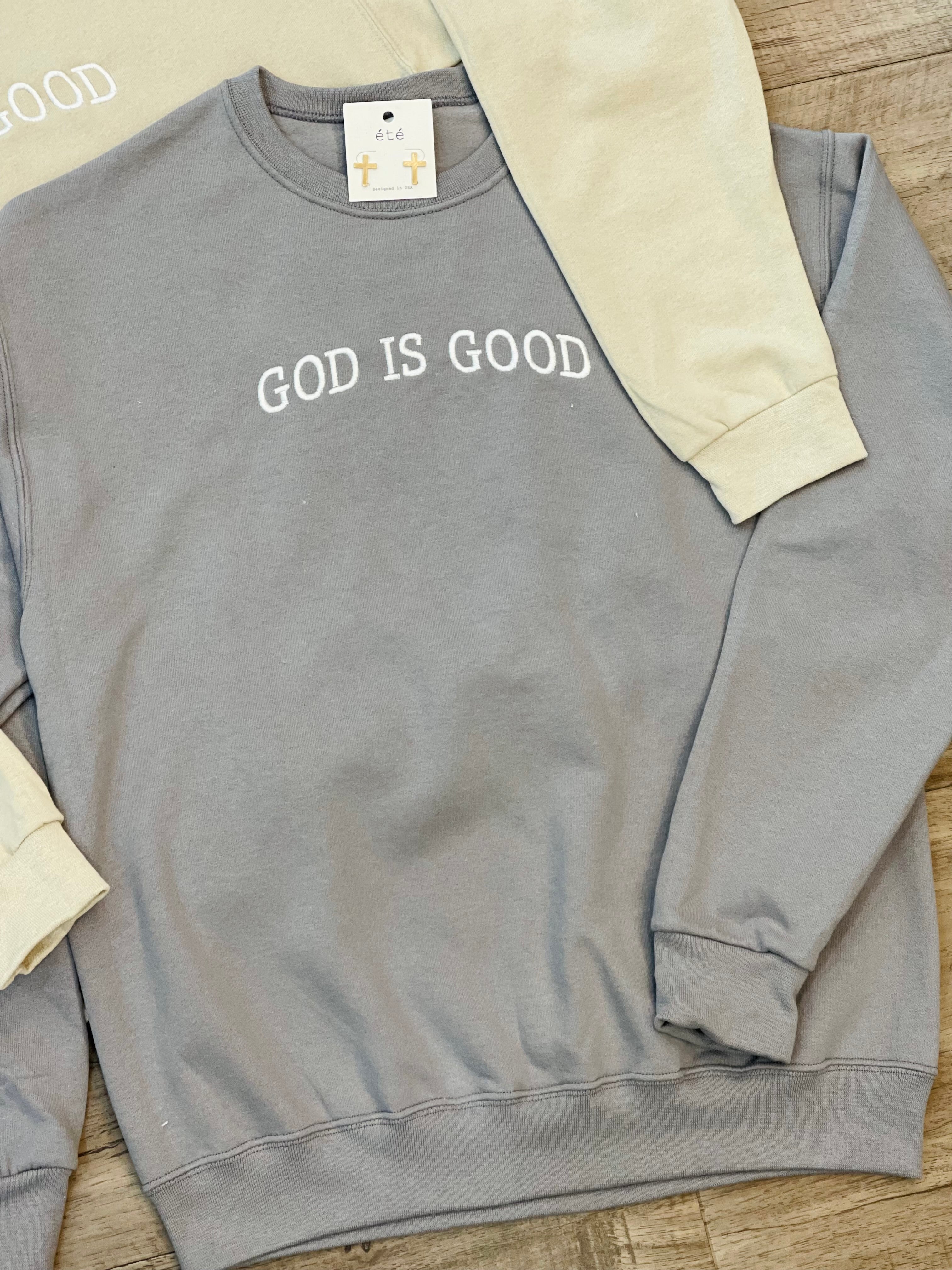 Embroidered GOD IS GOOD Sweatshirt