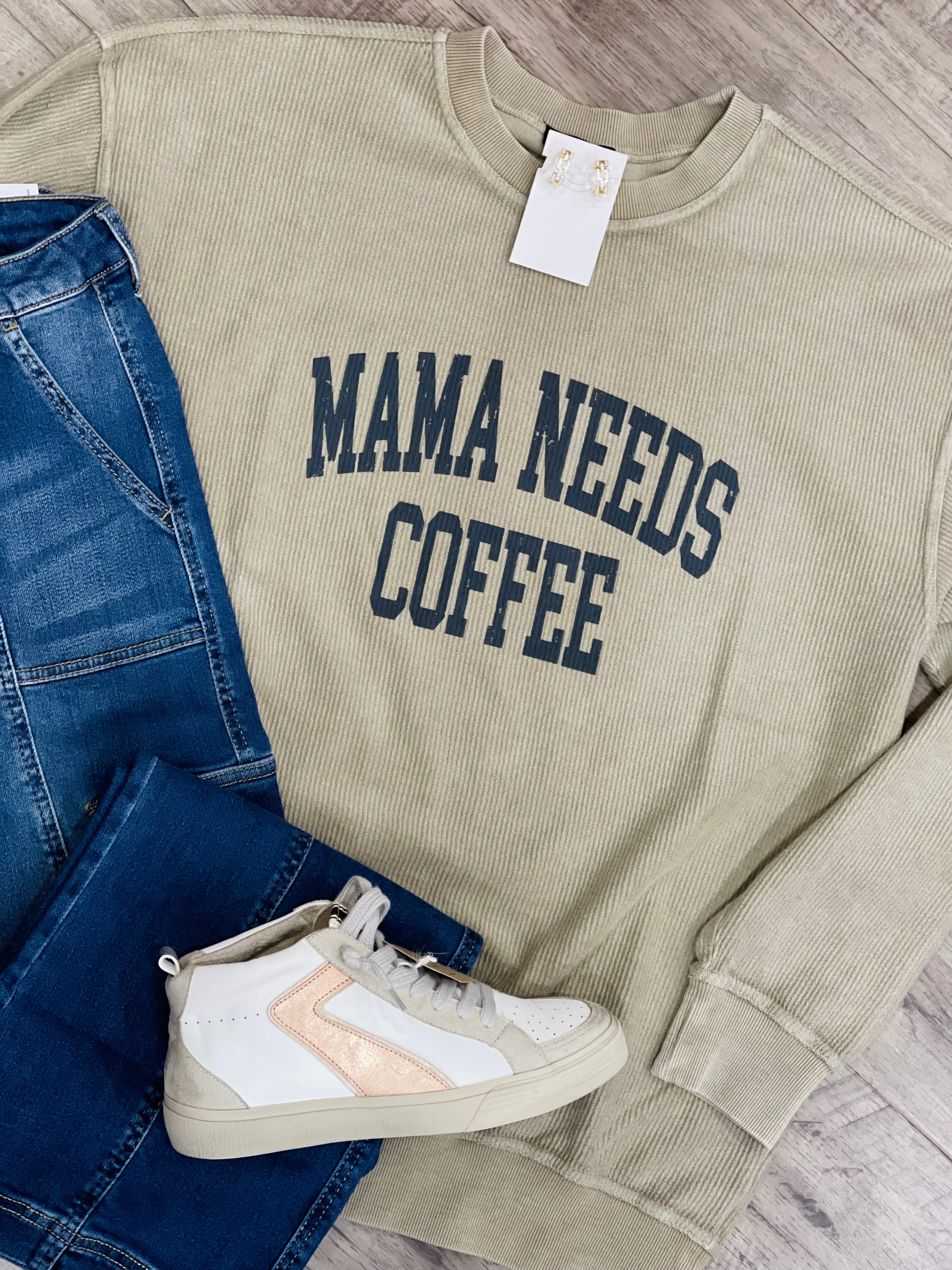 MAMA NEEDS COFFEE PULLOVER