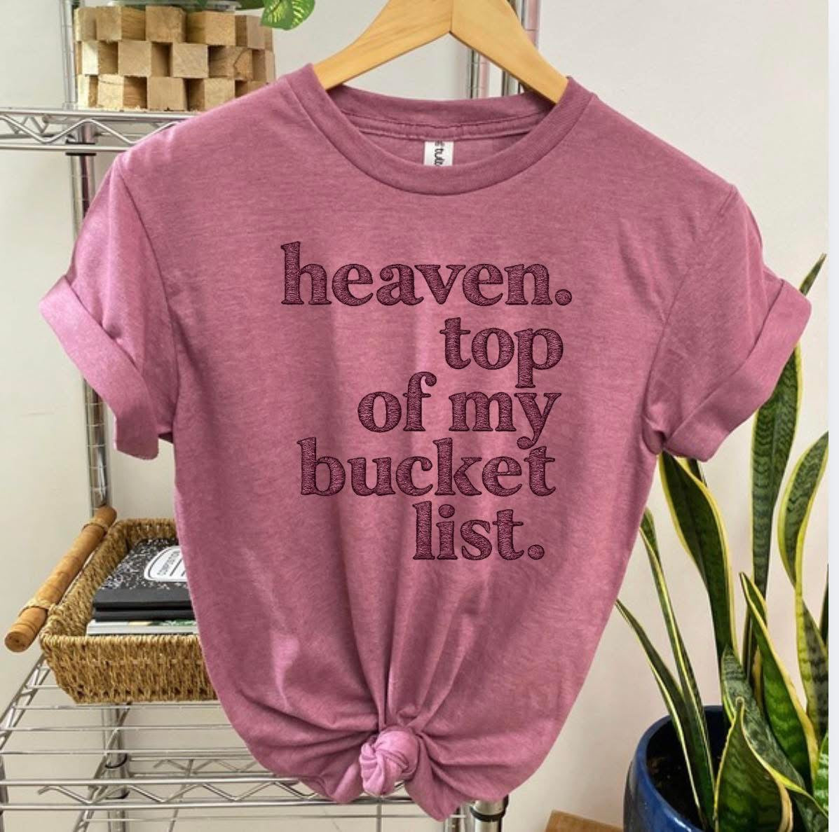 Heaven Bucket List Tee